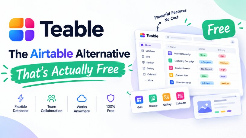 Teable — The Airtable Alternative That's Actually Free and Open Source