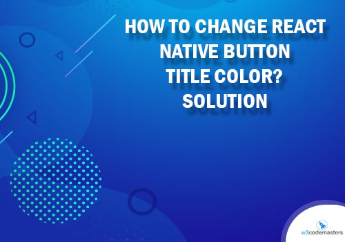 How To Change React Native Button Title Color